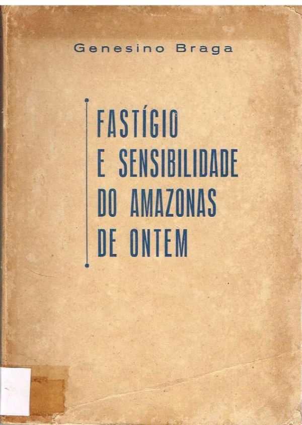 Fastígio e Sensibilidade do Amazonas de Ontem - 800 BRA